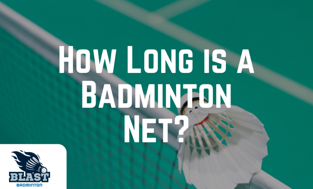 how long is a badminton net